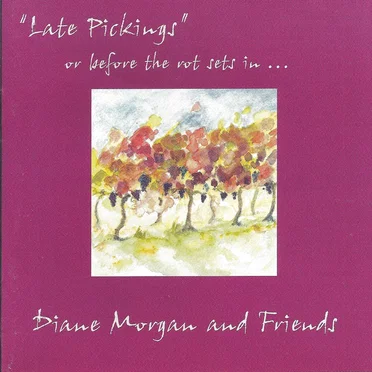 "Late Pickings" or Before the Rot Sets In... by Diane Morgan - album cover