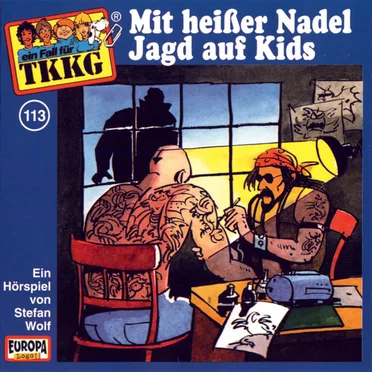 TKKG 113: Mit heißer Nadel Jagd auf Kids by Stefan Wolf - album cover