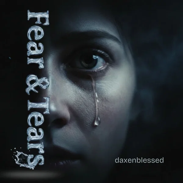 Fear & Tears
