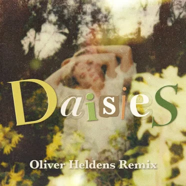 Daisies (Oliver Heldens remix)