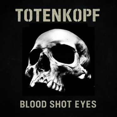 Totenkopf by Blood Shot Eyes - album cover
