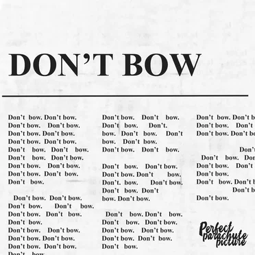Don’t Bow