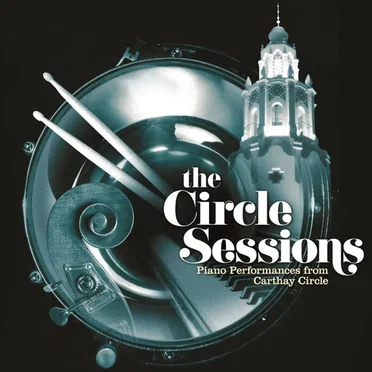 The Circle Sessions (Piano Performances from "Carthay Circle")