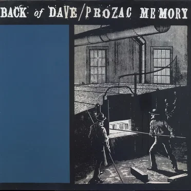 Back of Dave / Prozac Memory