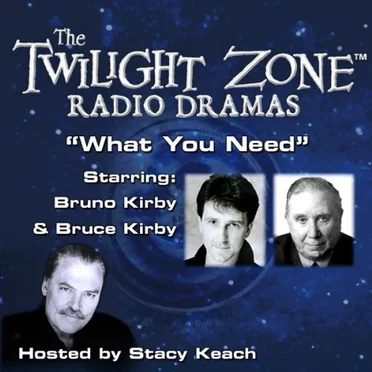The Twilight Zone Radio Dramas, "What You Need" by Rod Serling - album cover