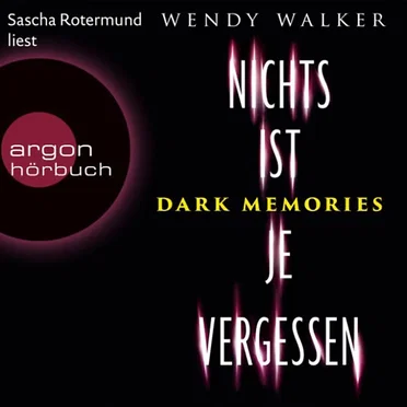 Dark Memories: Nichts ist je vergessen by Wendy Walker - album cover