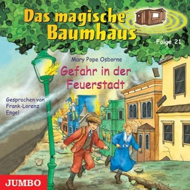 Das magische Baumhaus, Folge 21: Gefahr in der Feuerstadt by Mary Pope Osborne - album cover
