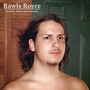 Anarchy, State, and Fruitopia by Rawls Royce - album cover