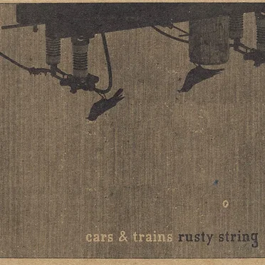 Rusty String by Cars & Trains - album cover