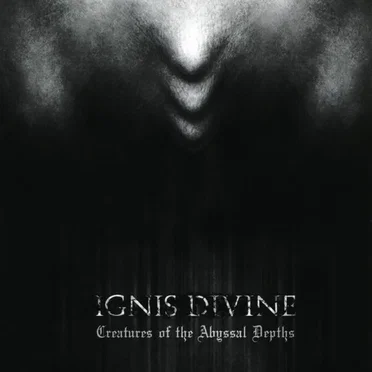 Creatures of the Abyssal Depths by Ignis Divine - album cover