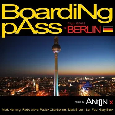 Boarding Pass To Berlin by Anton X - album cover