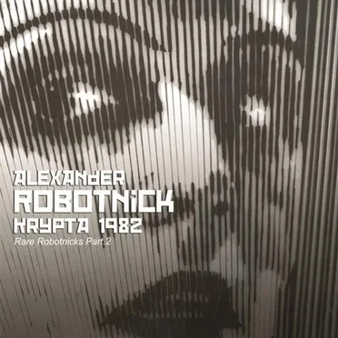 Krypta 1982: Rare Robotnicks, Part 2