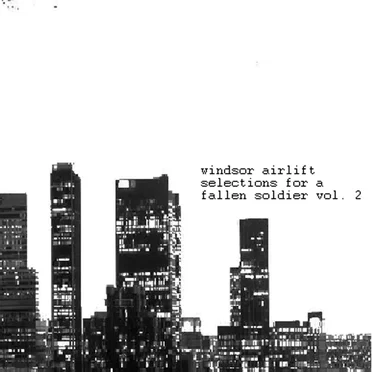 Selections for a Fallen Soldier Vol. 2 by Windsor Airlift - album cover