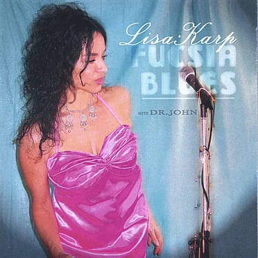 Fucsia Blues With Dr. John by Lisa Karp - album cover