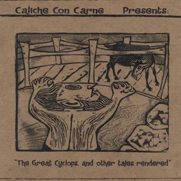 The Great Cyclops by Caliche Con Carne - album cover