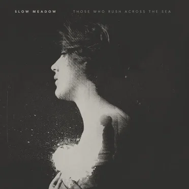Those Who Rush Across the Sea / You Felt Like Home