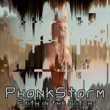 PhonkStorm by Faith in the Glitch - album cover