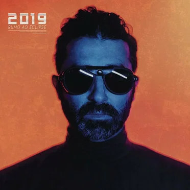 2019 - Rumo ao Eclipse by Tiago Bettencourt - album cover