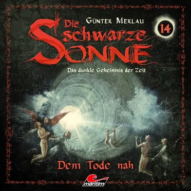 Die schwarze Sonne 14: Dem Tode nah by Günter Merlau - album cover
