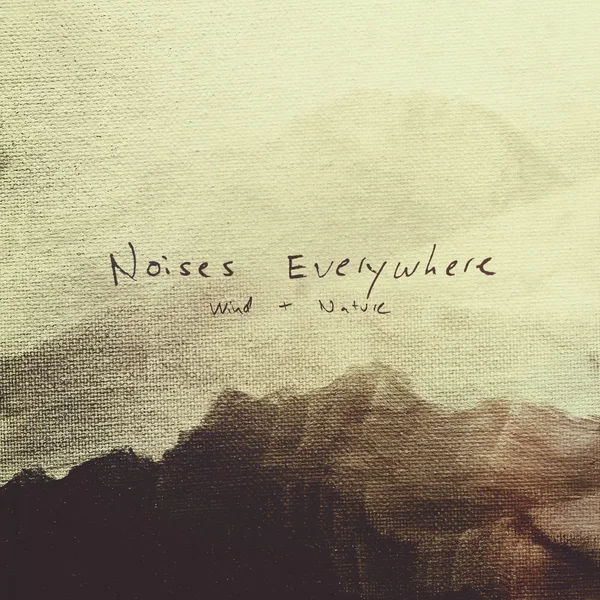 Noises Everywhere: Wind & Nature