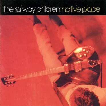 Native Place by The Railway Children - album cover
