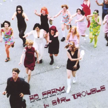 In Girl Trouble by Ad Frank and the Fast Easy Women - album cover