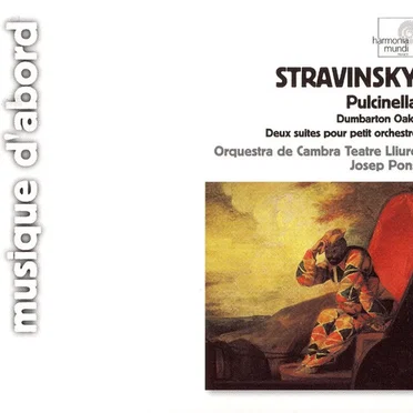 Pulcinella / Dumbarton Oaks / Deux suites pour petit orchestre