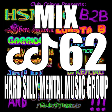 CRINGE MIX #62 by HARD SILLY MENTAL MUSIC GROUP - album cover