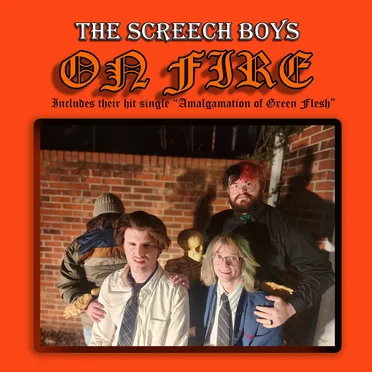 The Screech Boys on Fire