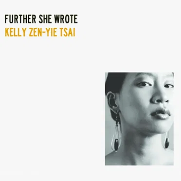 Further She Wrote by Kelly Zen-Yie Tsai - album cover