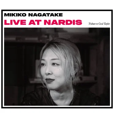 Live at Nardis Tribute to Cecil Taylor