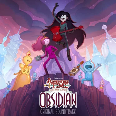 Adventure Time: Distant Lands - Obsidian Original Soundtrack