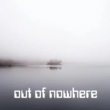 Out Of Nowhere