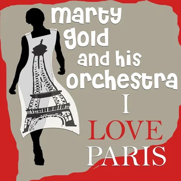 I Love Paris by Marty Gold and His Orchestra - album cover