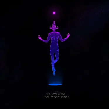 From the Great Beyond by The Grand Astoria - album cover