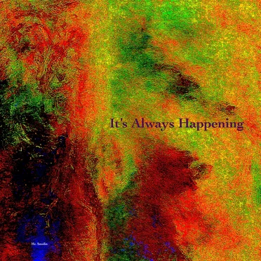 It's Always Happening
