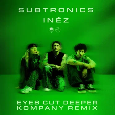 Eyes Cut Deeper (Kompany remix) by Subtronics - album cover