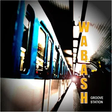 Groove Station by Wabash - album cover