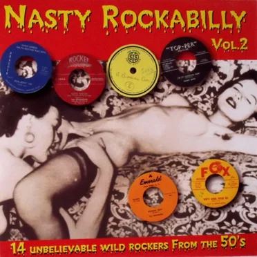 Nasty Rockabilly, Vol.2: 14 Unbelievable Wild Rockers From the 50’s by Various Artists - album cover