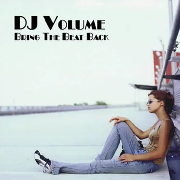 Bring the Beat Back by DJ Volume - album cover