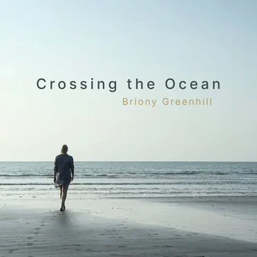 Crossing the Ocean by Briony Greenhill - album cover