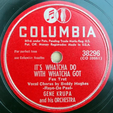 It's Whatcha Do With Whatcha Got / It's Up to You