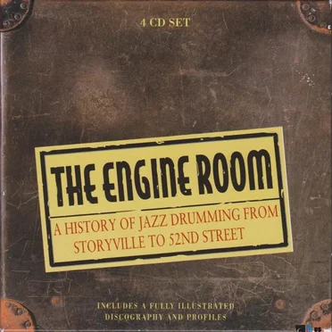 The Engine Room: A History of Jazz Drumming From Storyville to 52nd Street by Various Artists - album cover