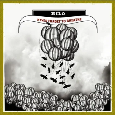 Never Forget to Breathe by Hilo - album cover