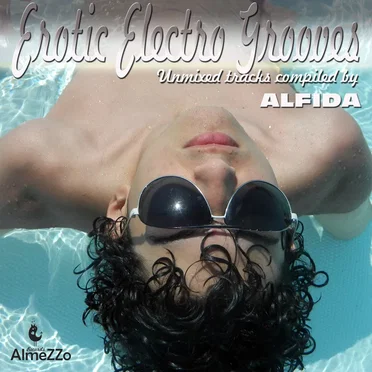 Erotic Electro Grooves (Unmixed Tracks Compiled by Alfida)