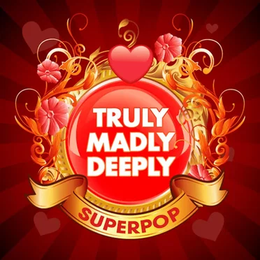 Superpop (Truly Madly Deeply)