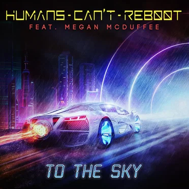 To the Sky by Humans Can't Reboot - album cover