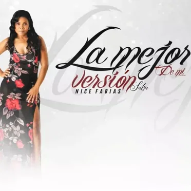 La Mejor Versión De Mi (Versión Salsa) by Nice Fabias - album cover
