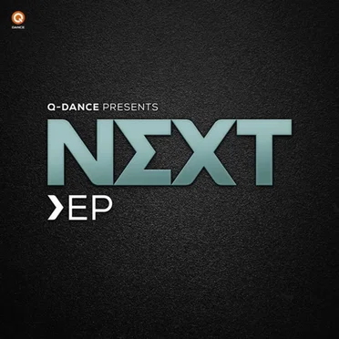 Q-Dance Presents Next EP by Various Artists - album cover