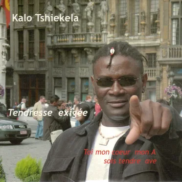 Tendresse exigée by Kalo Tshiekela - album cover